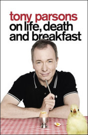 Tony Parsons Life Death