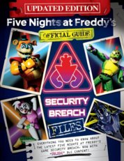 Five Nights at Freddy's: The Security Breach Files - Updated Guide