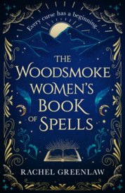 The Woodsmoke Women's Book of Spells