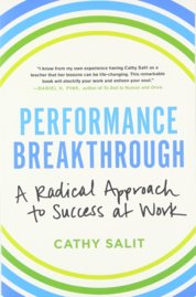 Performance Breakthrough: A Radical Approach to Success at Work