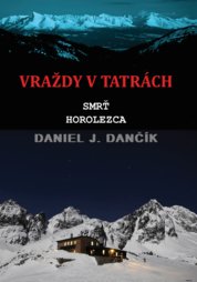 Vraždy v Tatrách: Smrť horolezca