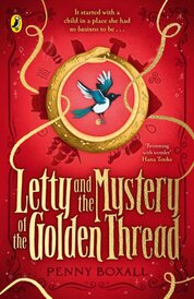 Letty and the Mystery of the Golden Thread