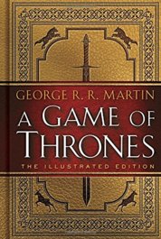 A Game of Thrones: The Illustrated Edition: A Song of Ice and Fire: Book One