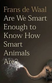 Are We Smart Enough to Know How Smart Animals Are