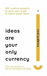 Ideas Are Your Only Currency