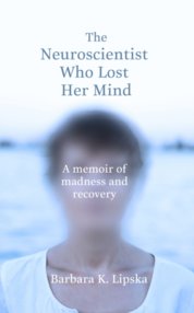 The Neuroscientist Who Lost Her Mind