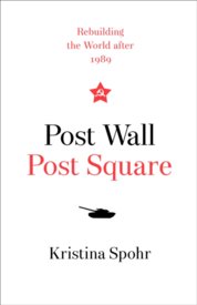 Post Wall, Post Square: Rebuilding The World After 1989