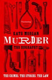 Murder: The Biography