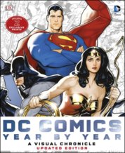 DC Comics Year by Year A Visual Chronicle