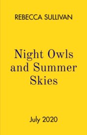 Nights Owls and Summer Skies