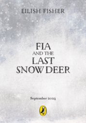 Fia and the Last Snow Deer