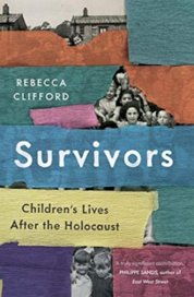 Survivors: Childrens Lives After the Holocaust