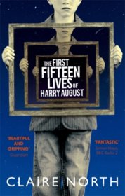 First Fifteen Lives of Harry August