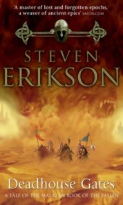 Deadhouse Gates : Malazan Book of the Fallen 2