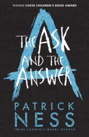 The Ask and the Answer Anniversary Edition