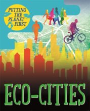 Putting the Planet First: Eco-cities