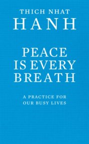 Peace Is Every Breath