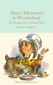 Alices Adventures in Wonderland and Through the Looking Glass