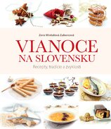 Vianoce na Slovensku. Recepty, tradície a zvyklosti