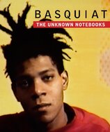 Basquiat :  The Unknown Notebooks