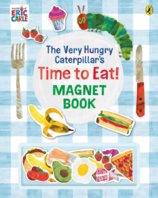 The Very Hungry Caterpillar’s Time to Eat! Magnet Book