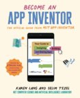 Become an App Inventor: The Official Guide from MIT App Inventor