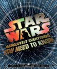 Star Wars Absolutely Everything You Need To Know