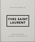 The Little Guide to Yves Saint Laurent