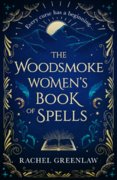 The Woodsmoke Women's Book of Spells