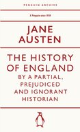 The History of England by a Partial, Prejudiced and Ignorant Historian