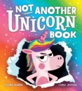 Not Another Unicorn Book! (PB)