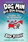 Dog Man 13: Dog Man: Big Jim Begins: A Graphic Novel