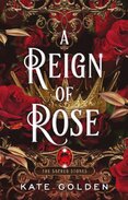 A Reign of Rose