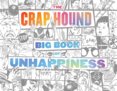 The Crap Hound Big Book Of Unhappiness