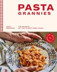 Pasta Grannies: The Official Cookbook