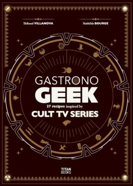 Gastronogeek Cult TV Cookbook