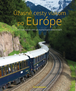 Úžasné cesty vlakom po Európe