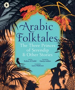 Arabic Folktales: The Three Princes of Serendip and Other Stories