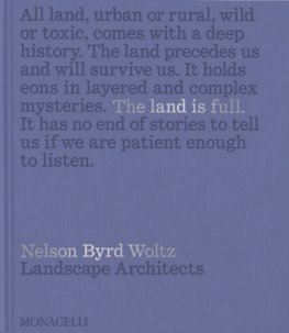 The Land Is Full : Nelson Byrd Woltz Landscape Architects