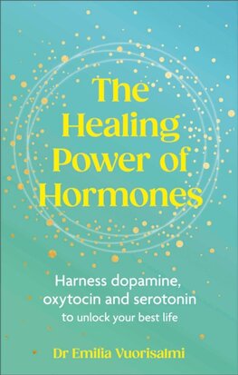 The Healing Power of Hormones