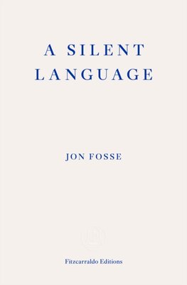 A Silent Language — WINNER OF THE 2023 NOBEL PRIZE IN LITERATURE